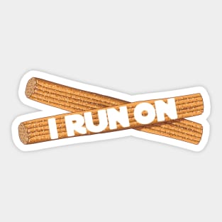 I Run on Churros Sticker